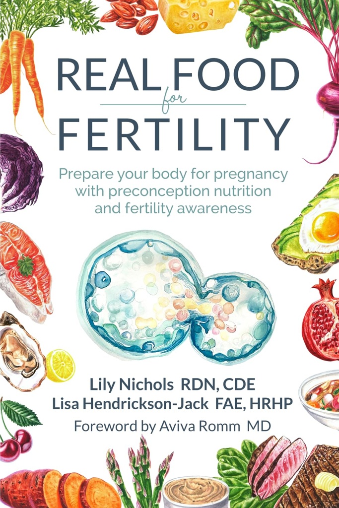 Comida Real para a Fertilidade: Prepare o seu corpo para a gravidez com pré-concepção nutrição e consciência de fertilidade
