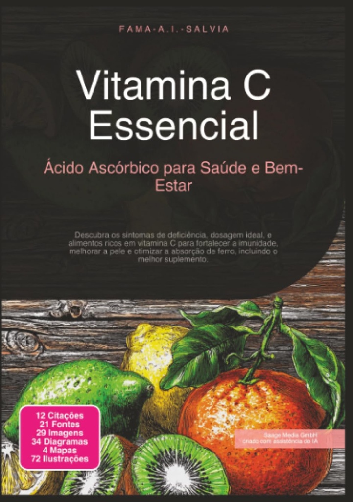 Vitamina C Essencial: Ácido Ascórbico para Saúde e Bem-Estar (Portuguese Edition)