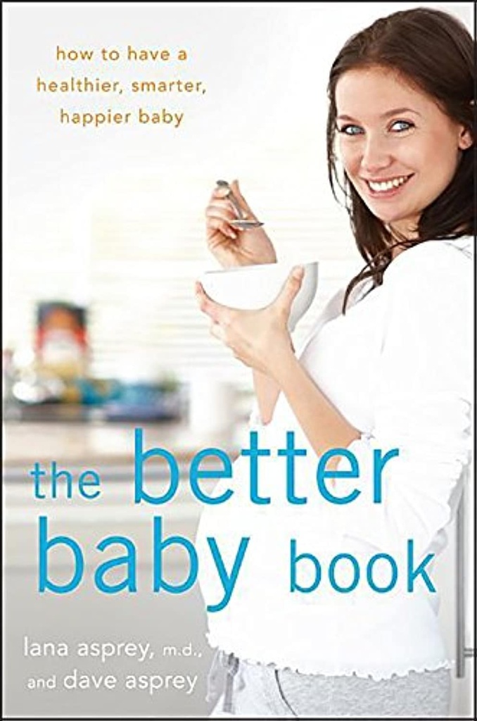O melhor livro do bebê: Como ter um bebê mais saudável, mais inteligente e feliz