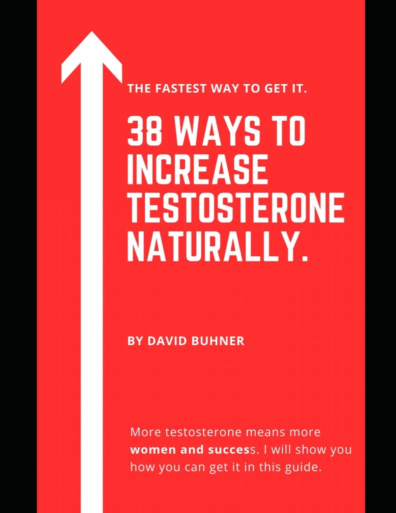 38 Maneiras de aumentar Testosterona Naturalmente.: Suplementos, alimentação e hábitos de vida para abraçar sua verdadeira masculinidade e melhorar sua saúde sexual.