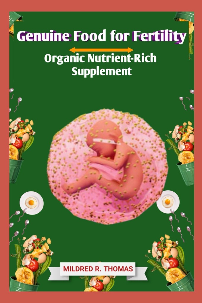 Alimentos genuínos para a fertilidade: Nutriente Orgânico-Rich Suplemento