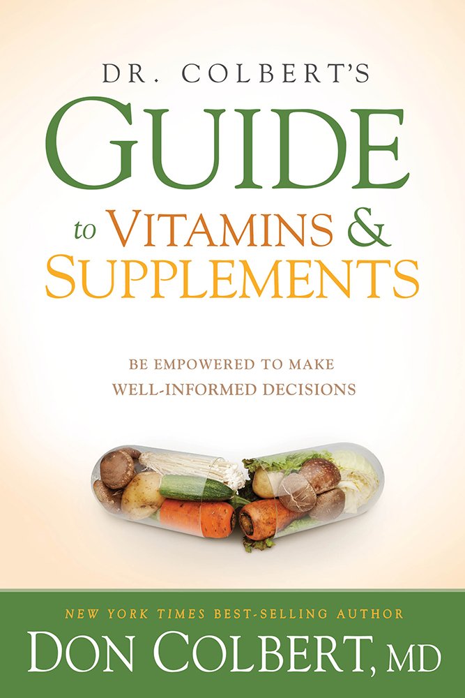 Guia do Dr. Colbert para vitaminas e suplementos: Seja capacitado para tomar decisões bem informadas