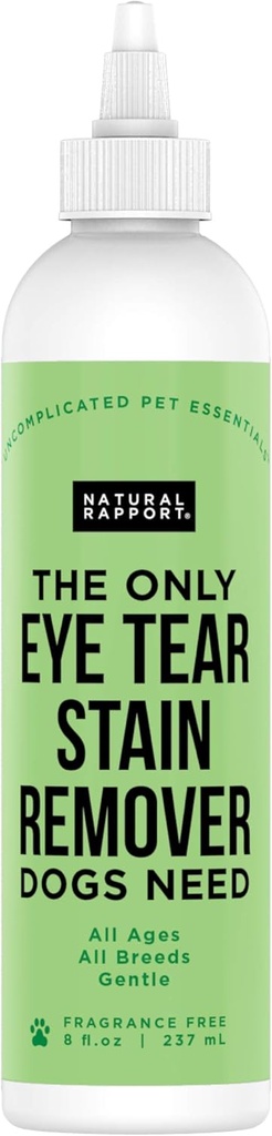 Natural Rapport Dog & Pet Tear Stain Remotor - O único olho Tear Stain Remover Dogs Need - Dog and Cat Tears Stain Removing Treatment (8 fl oz.)
