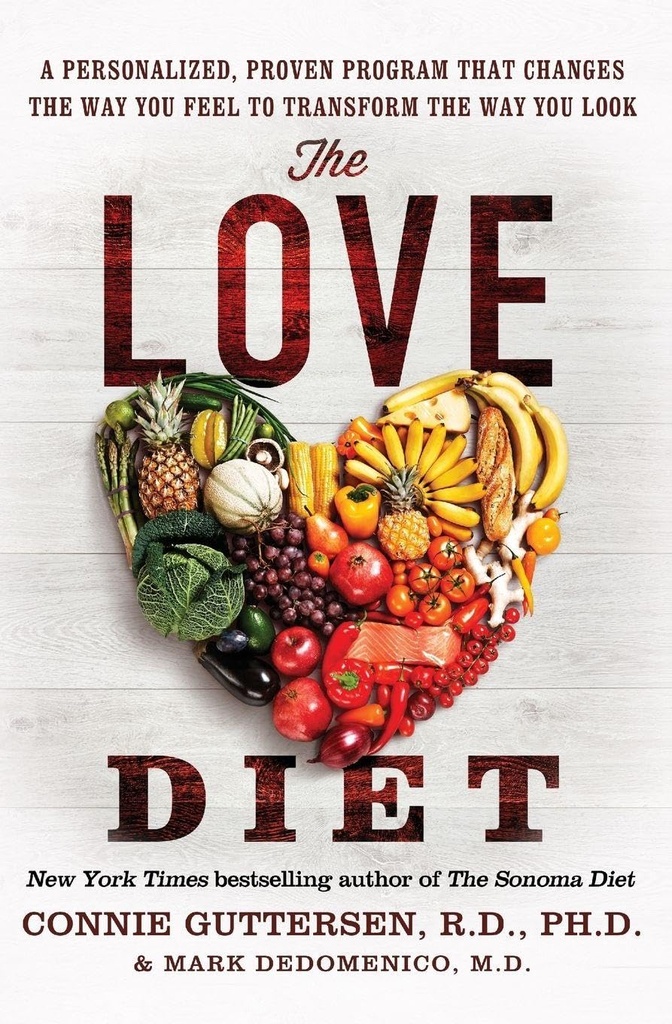 A dieta do amor: um programa personalizado, comprovado que muda o modo como você se sente para transformar o modo como você olha