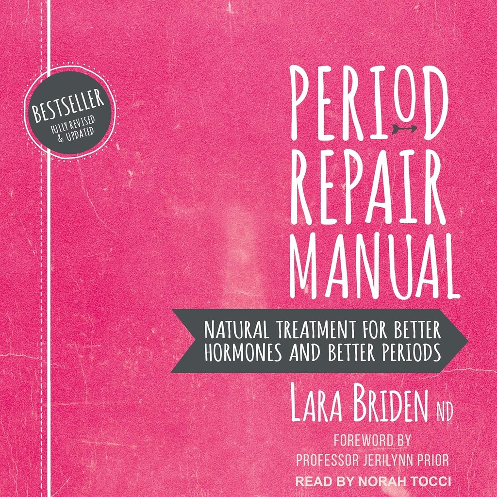 Manual de reparo de período: Tratamento natural para melhores hormônios e períodos melhores, 2a edição