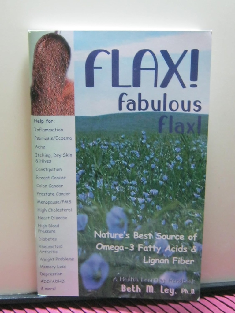 Linho! Linho Fabuloso: Melhor Fonte da Natureza de Ácidos Gordos Ómega-3 e Fibra Lignan! (Manual de Aprendizagem da Saúde)