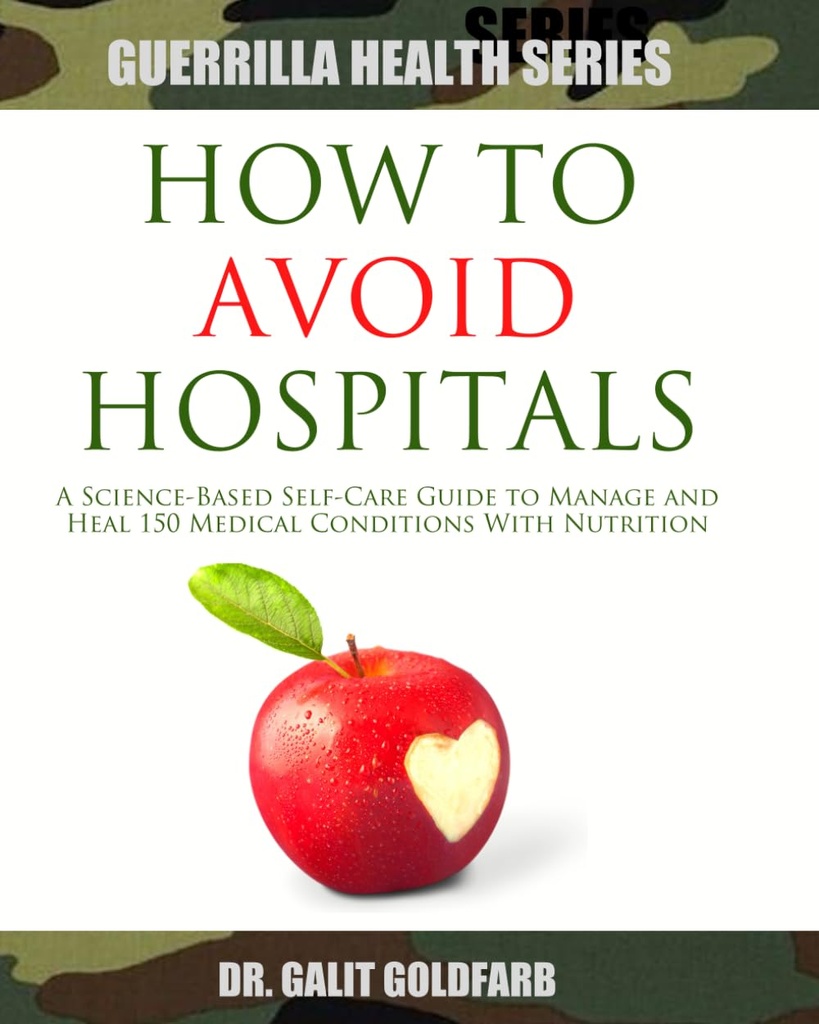 Como evitar hospitais: um guia baseado na ciência para curar ou gerenciar 150 condições médicas com nutrição (Guerrilla Health and Wellness Series)