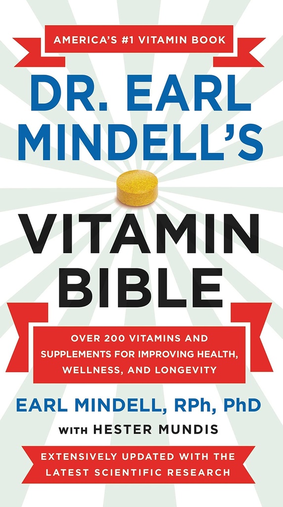 Bíblia Vitamina do Dr. Earl Mindell: Mais de 200 vitaminas e suplementos para melhorar a saúde, bem-estar e longevidade