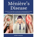 Doença de Ménière: Guia passo a passo de um iniciante de 2 semanas para gerenciar a doença de Meniere através da dieta, com receitas curadas e um plano de refeição de amostra