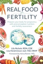 Comida Real para a Fertilidade: Prepare o seu corpo para a gravidez com pré-concepção nutrição e consciência de fertilidade