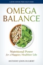 Equilíbrio Omega: Poder Nutricional para uma Vida Mais Feliz e Mais Saudável (Um Livro de Saúde da Imprensa de Johns Hopkins)