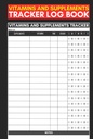 Vitaminas e Suplementos Tracker Livro de registro: Presente bonito livro de registro para enfermeiros, cuidadores e Guardiães para rastrear suplementos & ingestão de vitaminas