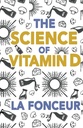 A Ciência da Vitamina D: Tudo o que você precisa saber sobre a Vitamina D (Coma E daí! Série de extração)