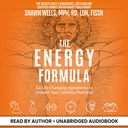 A Fórmula de Energia: Seis Ingredientes Mudando de Vida Para Libertar Seu Potencial Sem Limites