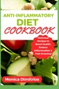 Anti-inflamatório Diet Cookbook: Receitas deliciosas para aumentar a saúde, reduzir a inflamação e sentir incrível