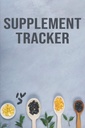Suplemento Tracker: Dietary Suplemento Food Journal □ Pill, Capsule, Tablet, Or Liquid Medicine Intake Logbook