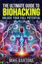 O último guia para biohacking: destrave seu potencial completo: a ciência dos peptídeos, suplementos e protocolos avançados para uma vida sobre-humana