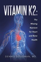 Vitamina K2: O nutriente em falta para a saúde do coração e osso