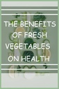 Os benefícios de legumes frescos sobre a saúde: Caderno de revista em branco / Os benefícios de vegetais frescos / Aliviando doenças crônicas / Proteínas da planta / 6x9inches no tamanho 120 páginas