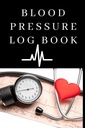 Livro de registro de pressão arterial : Fácil de usar diário de registro de pressão arterial para registrar e monitorar a pressão arterial para casa e viagem - 120 Páginas (6" x 9" polegadas): Livro de registro de pressão sanguínea para rastreamento diário