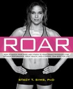 ROAR: Como combinar seu alimento e fitness com sua Fisiologia Feminina exclusiva para o desempenho ideal, grande saúde, e um corpo forte e magro para a vida