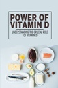 Poder da vitamina D: Compreender o papel crucial da vitamina D