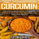 Curcumin: o último guia para o que é, onde encontrá-lo, principais benefícios e por que você precisa dele