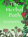 O Caminho das Plantas: Volume um: Navegando Benefícios, Efeitos colaterais e Interações com a Cruzamento da Natureza
