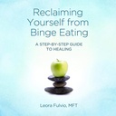 Reafirmando-se de comer Binge: um guia passo a passo para curar