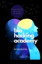 BIOHACKER ACADEMY WORKBOOK Auto-optimização Biofeedback Versão cognitiva MALE de Capa Preto Branco Interior: Completo 2 MESES 8 Semanas PLANNER meditação suplementos dieta e biohacking