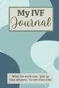 Meu diário IVF: bonito em Vitro Fertilization Planner para mulheres passando por tratamentos de fertilidade para ajudá-los a permanecer organizado e focado