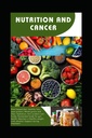 Nutrição e câncer: Aproveitando Escolhas Dietárias para Prevenção e Recuperação do Câncer