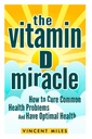 O milagre da vitamina D: Como curar problemas comuns de saúde e ter uma saúde ideal (OFERTA LIVRE INCLUDADA) (Solução de vitamina D, tratamento de vitamina D, estilo de vida natural)