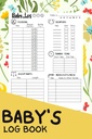Diário de Registro do Bebê: Um Diário completo do Bebê/Newborn's Daily Schedule Tracking Journal/Notebook for Nanny, Mom, Dad, and New Parents (Um Diário para Rastrear a Atividade, Vacinas e Saúde dos Bebês)