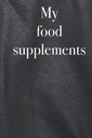 Meus suplementos alimentares - Livro de inventário para listar seus suplementos alimentares e vitaminas, 120 páginas, suplemento alimentar